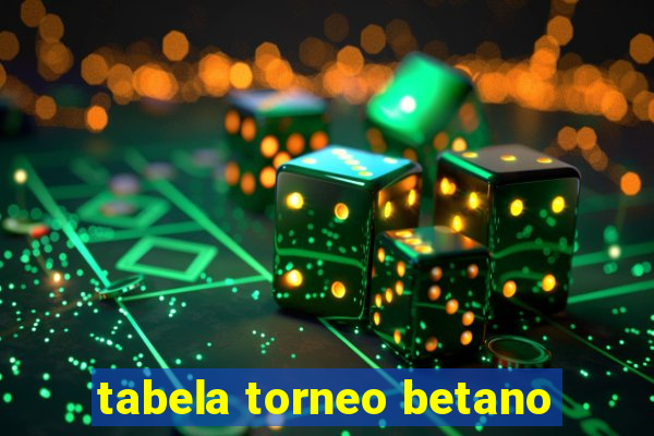 tabela torneo betano